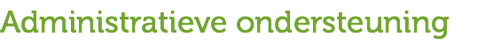 Administratieve ondersteuning